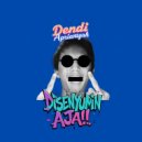 Dendi Apriansyah - DISENYUMIN AJA ()
