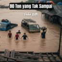 Faidur RHM - 80 Ton Yang Tak Sampai ()