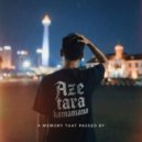 Aze Tara Kamamana - A Memory That Passed By