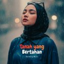 Gerbang Music - Tanah Yang Bertahan ()
