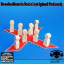 Zax Dj - Desobediencia Social (Original Podcast)