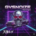 GYSNOIZE - Rearranged (Dark Remix)