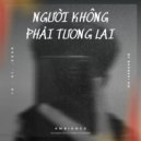 BaoHaki GM - Người Không Phải Tương Lai (Original Mix)