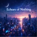 Andrew Dream - Echoes of Nothing