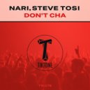 Nari, Steve Tosi - Don\'t Cha (Original Mix)