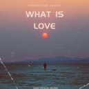 Christian Laute - What Is Love (Extended Version)