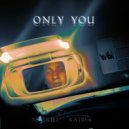 MALKIEL\' & Katrin - ONLY YOU ()