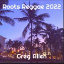 Greg Allen - Roots Reggae 2022