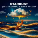 Julian Cardona & Brook Angeles - Stardust ()