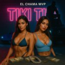 El Chama MVP - Tiki Tiki