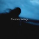 gostlxne - The same feelings ()