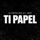 Dj Pintox Mix & K-Beat - Ti Papel