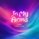 Lexer, Lake Silver - In My Arms (Extended)