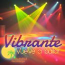 Vibrante - Vuelve a bailar ()