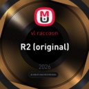 vl raccoon - R2 (original)