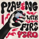 Yero - Playing With Fire