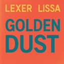 Lissa, Lexer - Golden Dust (Extended Version)