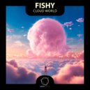 Fishy - Cloud World