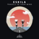 Eskila - Travels To Your Mind ()