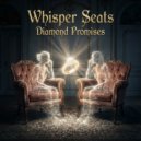Whisper Seats - Diamond Promises ()
