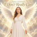 Aimz Downey - I Don\'t Really Care (Pop)
