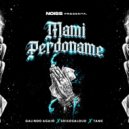 Noiss & Galindo Again & Shisosaloud & Tame - Mami Perdoname (feat. Tame) ()