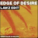 Jonas Blue & Malive - Edge Of Desire (LAWZ Extended Remix)