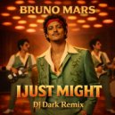 Bruno Mars - I Just Might (Dj Dark Remix)