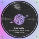 Rich Furniss, MGR Mike & Sweettalker - Talk To Me (Original Mix)
