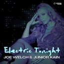 Joe Welch & Junior Kain - Electric Tonight (House Radio Mix)