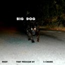 Prof & That Mexican OT & 2 Chainz - Big Dog ()