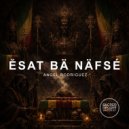 Ángel Rodríguez - ĔSAT BÄ NÄFSÉ (Original Mix)