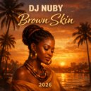 DJ NUBY - Brown Skin