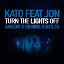 Kato Ft. Jon - Turn The Lights Off (ANGEMI x (ANGEMI x GEMINA Extended Bootleg)