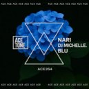 Nari & DJ Michelle (IT) - Blu (Original Mix)