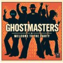 GhostMasters - Welcome To The Party (Original Mix)