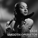 Sade - Smooth Operator (Angel DJ DeepSax Remix)