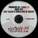 Sunkids Ft. Chance - Rise Up (Sgt Slick\'s Discotizer ReCut)