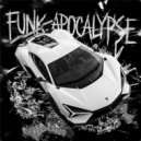 Kwazar? & Hxlkart - FUNK APOCALYPSE ()