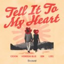 Cr3on & Horizon Blue & SEM & LZRZ - Tell It To My Heart ()