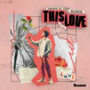 Tropical Tide & Madom - This Love ()