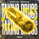 MITCH DB & Minerro - Taking Drugs ()