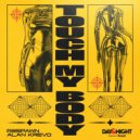 R3SPAWN & Alan Krevo - Touch My Body ()