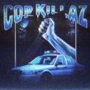 7eventy6ix & EXTERNVL - COP KILLAZ ()