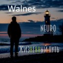 Walnes - Жизненный путь ()