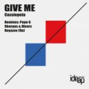 Cassiopeia - Give Me (Pepe G Remix)