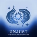 Francis Mercier, Toshi, Madmix - Unjust (Extended Mix)