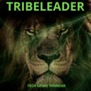Tribeleader - TECH GRIME DRAGON THUNDER
