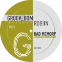 Robiin - Bad Memory (Original Mix)