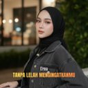 Erma - Tanpa Lelah Mengingatkanmu